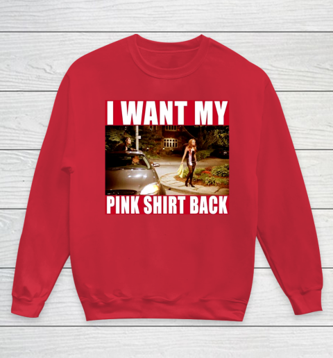 I Want My Pink Shirt Back Mean Girls Youth Sweatshirt 9