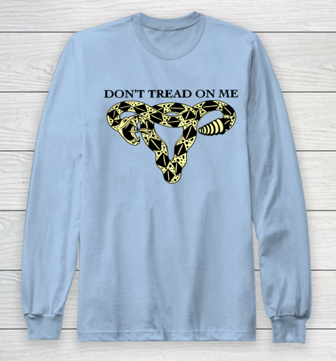 Don't Tread On Me Uterus Shirt Pro Choice Long Sleeve T-Shirt 4