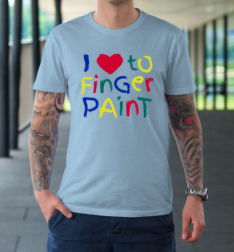 I Heart Love To Finger Paint I'm Paint Cute Couple Valentine T-Shirt 5