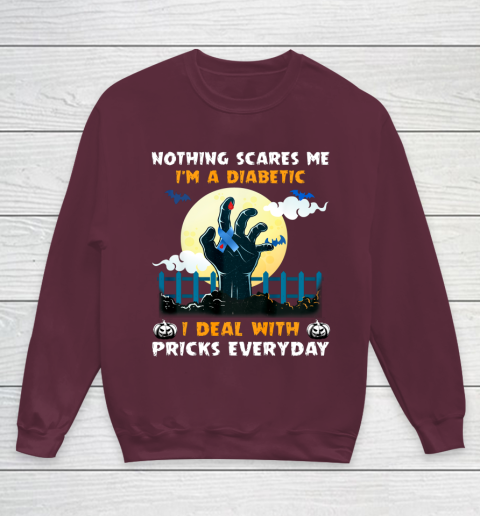 Nothing Scares Me I m A DIabetic I Deal With Pricks Everyday Youth Sweatshirt 4