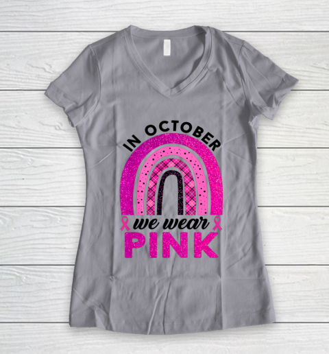 In October We Wear Pink Rainbow Breast Cancer Awareness Women's V-Neck T-Shirt 2