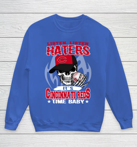 Listen Haters It is REDS Time Baby MLB Youth Sweatshirt 6