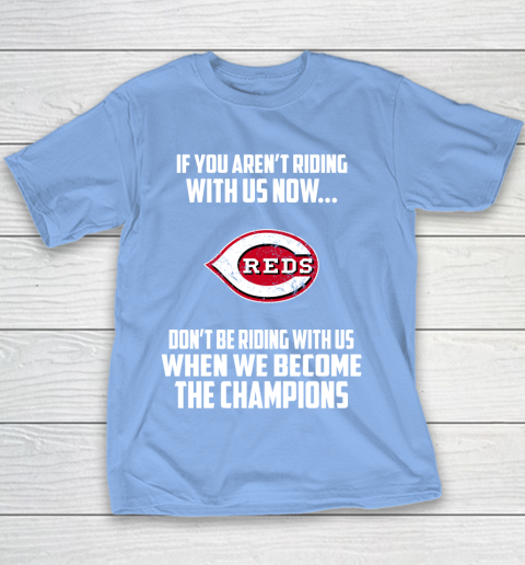 MLB Cincinnati Reds Baseball We Become The Champions Youth T-Shirt 8
