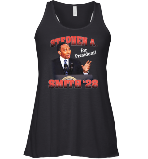 Stephen A. Smith 28 For President Racerback Tank