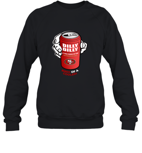Bud Light Dilly Dilly! San Francisco 49ers Birds Of A Cooler Sweatshirt