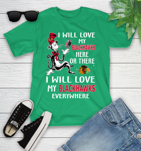 NHL Hockey Chicago Blackhawks I Will Love My Blackhawks Everywhere Dr Seuss Shirt Youth T-Shirt 7