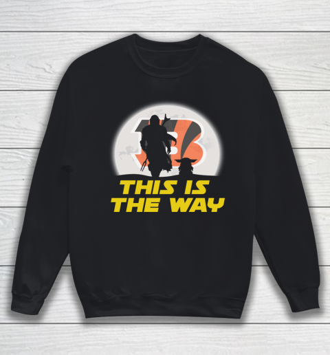 Cincinnati Bengals NFL Football Star Wars Yoda And Mandalorian This Is The Way Sweatshirt