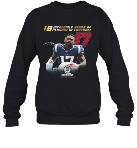 10 Incredible Years Of Laying In Football 17 Antonio Brown New England Patriots Signature Sweatshirt
