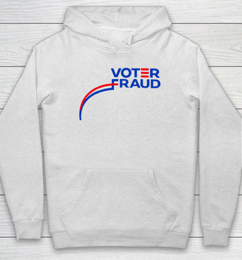 Voter Fraud Hoodie