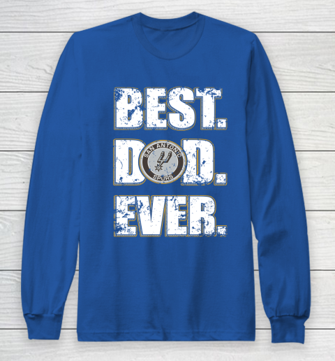 NBA San Antonio Spurs Basketball Best Dad Ever Family Shirt Long Sleeve T-Shirt 6