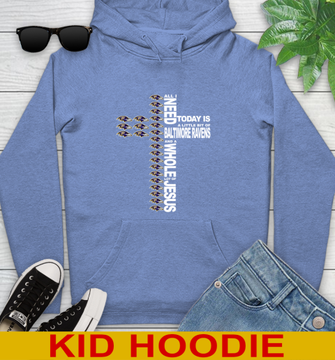 NFL All I Need Today Is A Little Bit Of Baltimore Ravens Shirt Youth Hoodie - Image 13