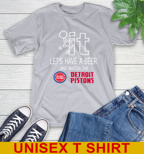 Detroit Pistons Basketball NBA Let's Have A Beer And Watch Your Team Sports T-Shirt 5