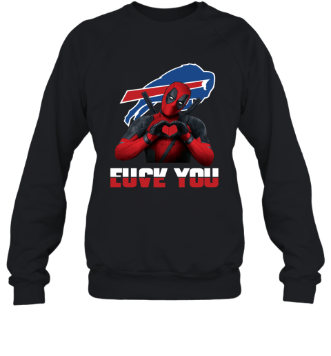 NFL Buffalo Bills Deadpool Love You Fuck You Football Sports tONGlIXW61J sweatshirt 35 95 151514 front black