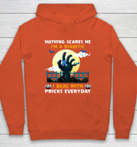 Nothing Scares Me I m A DIabetic I Deal With Pricks Everyday Hoodie 3