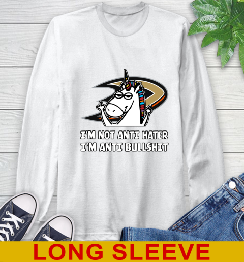 Anaheim Ducks NHL Hockey Unicorn I'm Not Anti Hater I'm Anti Bullshit Long Sleeve T-Shirt