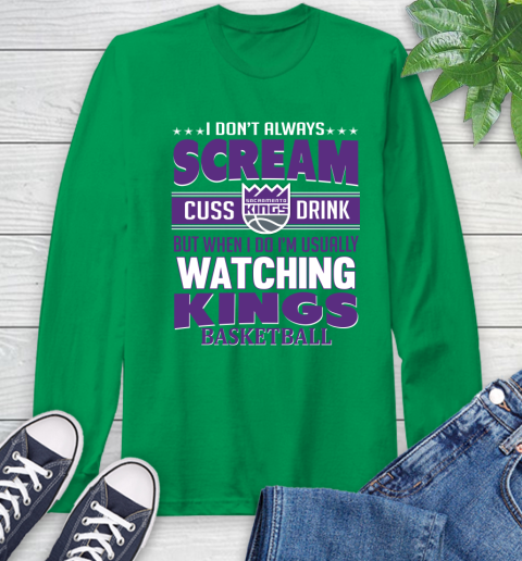 Sacramento Kings NBA Basketball I Scream Cuss Drink When I'm Watching My Team Long Sleeve T-Shirt 8