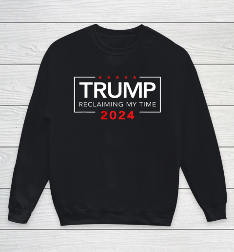 Trump 2024 Reclaiming My Time Funny Political Election Youth Sweatshirt