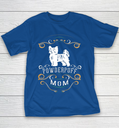 Dog Mom Shirt Powderpuff Mom Chinese Crested Dog Youth T-Shirt 6
