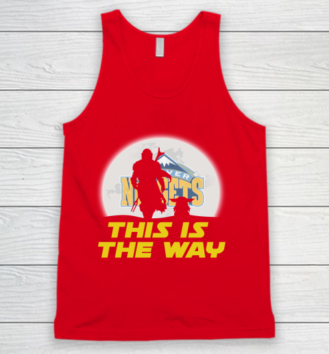 Denver Nuggets NBA Basketball Star Wars Yoda And Mandalorian This Is The Way Tank Top 5