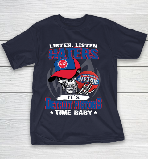 Listen Haters It is PISTONS Time Baby NBA Youth T-Shirt 2