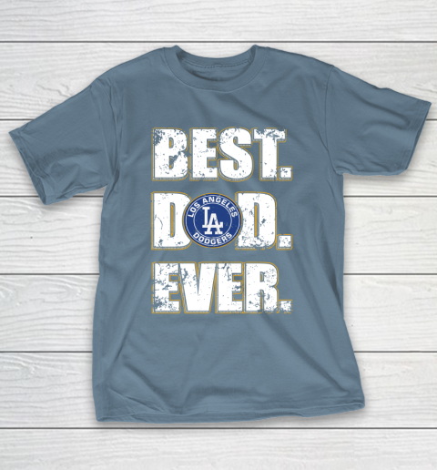 MLB Los Angeles Dodgers Baseball Best Dad Ever Family Shirt T-Shirt 6