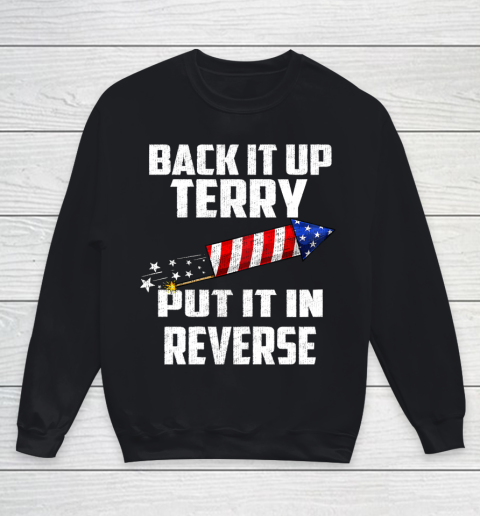 Back It Up Terry Put It In Reverse Funny 4th Of July Youth Sweatshirt