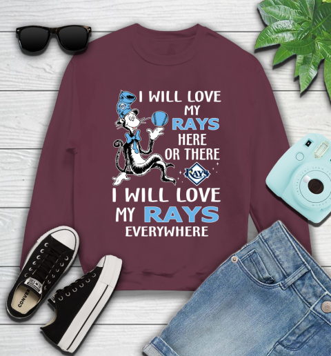MLB Baseball Tampa Bay Rays I Will Love My Rays Everywhere Dr Seuss Shirt Youth Sweatshirt 3