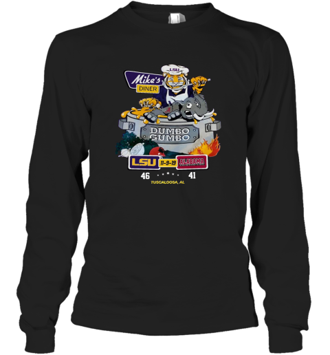 Mikes Diner Dumbo Gumbo Lsu 11 9 19 Alabama T Shirt Long Sleeve