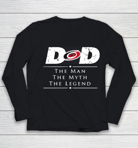 Carolina Hurricanes NHL Ice Hockey Dad The Man The Myth The Legend Youth Long Sleeve