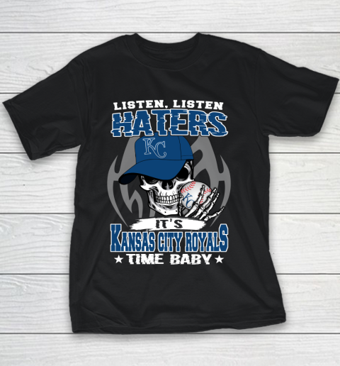 Listen Haters It is ROYALS Time Baby MLB Youth T-Shirt