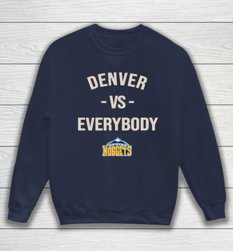 Denver Nuggets Vs Everybody Sweatshirt 2