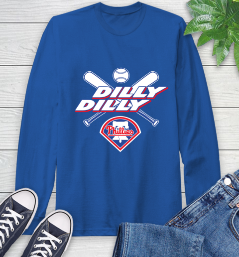 MLB Philadelphia Phillies Dilly Dilly Baseball Sports Long Sleeve T-Shirt 9