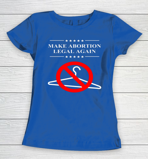 Pro Choice Shirt Make Abortion Legal Again Women's T-Shirt 5
