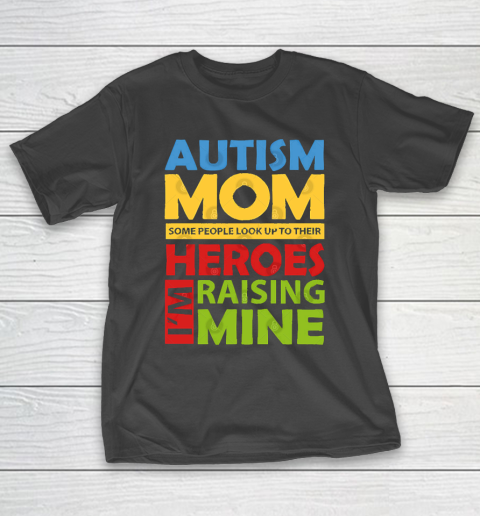 Mother's Day Funny Gift Ideas Apparel  Autism Awareness Mom I T-Shirt