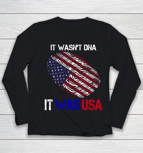 It Wasnt DNA It Was USA Trump Youth Long Sleeve