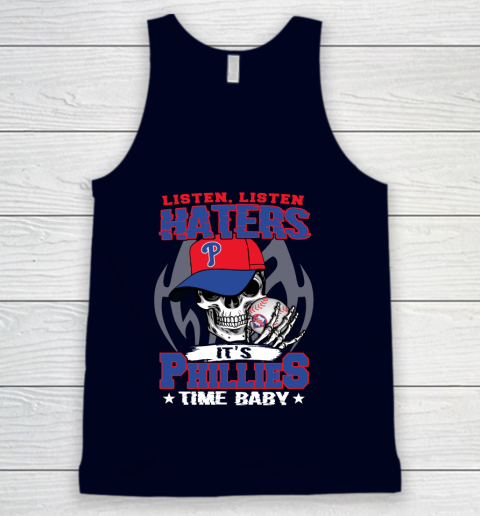 Listen Haters It is PHILLIES Time Baby MLB Tank Top 2