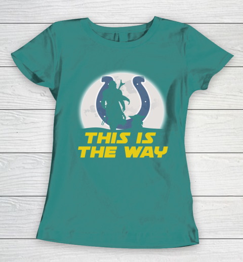 Indianapolis Colts NFL Football Star Wars Yoda And Mandalorian This Is The Way Women's T-Shirt 10