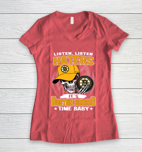 Listen Haters It is BRUINS Time Baby NHL Women's V-Neck T-Shirt 4