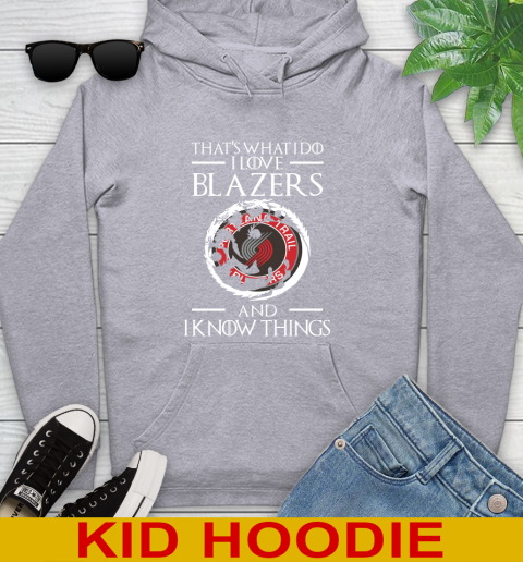 Portland Trail Blazers NBA Basketball That's What I Do I Love My Team And I Know Things Game Of Thrones 133