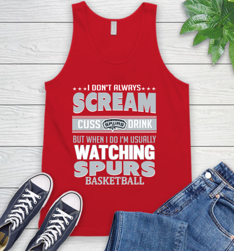 San Antonio Spurs NBA Basketball I Scream Cuss Drink When I'm Watching My Team Tank Top 5