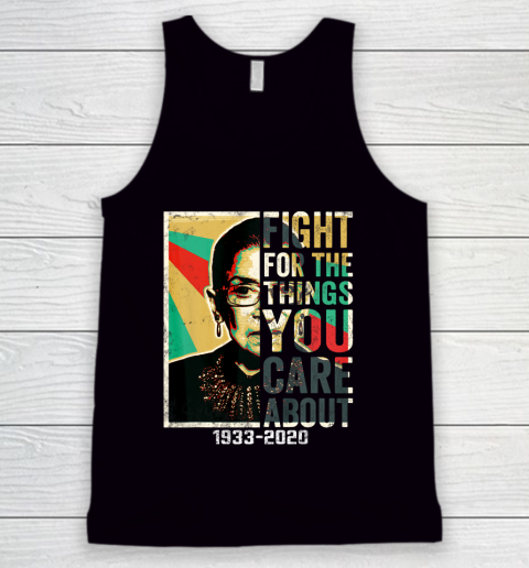 Notorious RBG 1933  2020 Shirt  Fight For The Things You Care About Vintage Tank Top