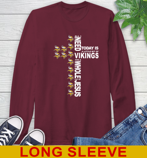 NFL All I Need Today Is A Little Bit Of Minnesota Vikings Cross Shirt Long Sleeve T-Shirt 7