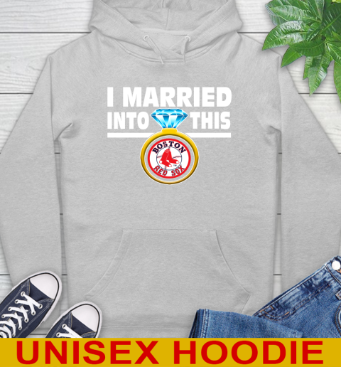 Boston Red Sox MLB Baseball I Married Into This My Team Sports Hoodie 6