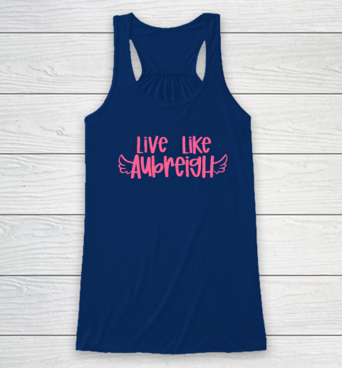 Live Like Aubreigh Racerback Tank 4