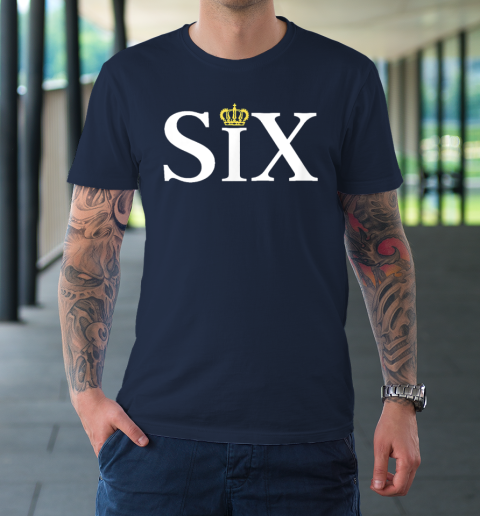 The Six Wives Of Henry VIII, Six The Musical Gift, Theatre T-Shirt 2