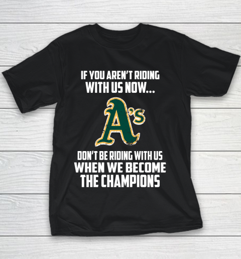 MLB Oakland Athletics Baseball We Become The Champions Youth T-Shirt