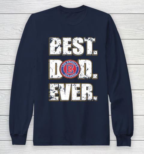 NBA LA Clippers Basketball Best Dad Ever Family Shirt Long Sleeve T-Shirt 2