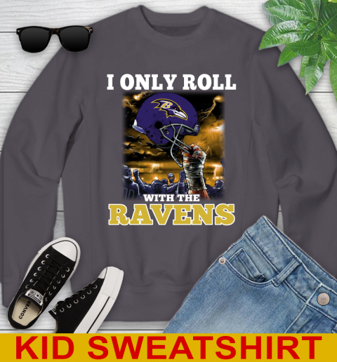 Baltimore Ravens NFL Football I Only Roll With My Team Sports Youth Sweatshirt 5