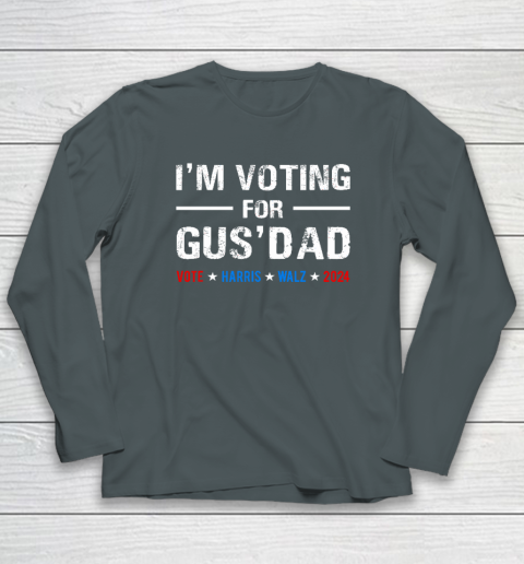 I'm Voting For Gus Dad Vote Harris Walz 2024 Long Sleeve T-Shirt 3