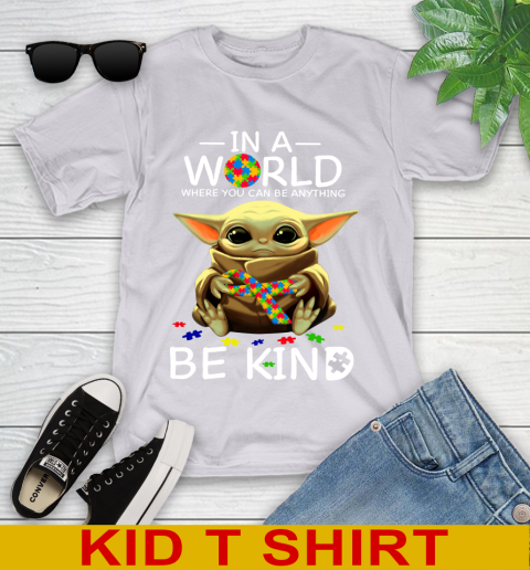 In The World Where You Can Be Anything Be Kind Autism Baby Yoda Shirts 100